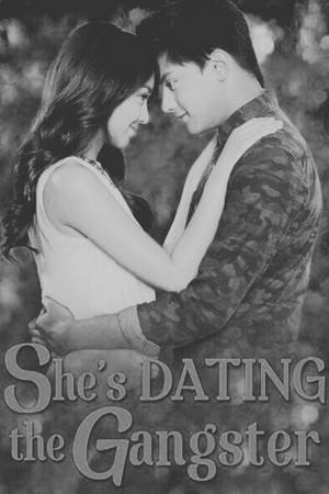 She's Dating the Gangster