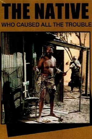 Poster The Native Who Caused All the Trouble (1990)