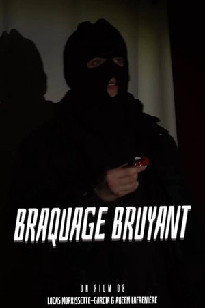 Braquage Bruyant 3