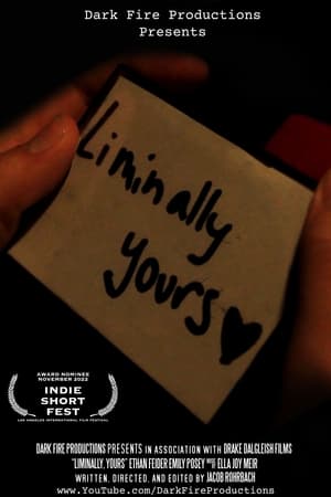 Liminally, Yours film complet