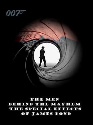 Poster The Men Behind the Mayhem: The Special Effects of James Bond 2000