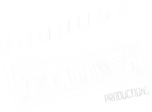 Too Much Productions
