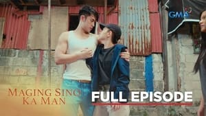 Maging Sino Ka Man: Season 1 Full Episode 6