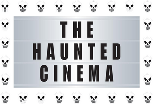 The Haunted Cinema