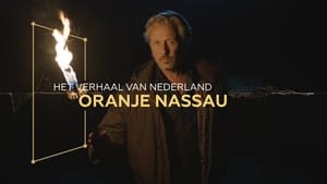 Het Verhaal van Nederland: Oranje-Nassau (2024) – Television