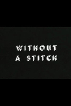 Without a Stitch