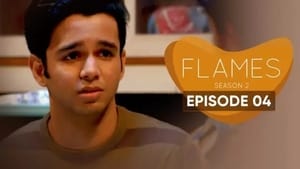 FLAMES: Season 2 Episode 4