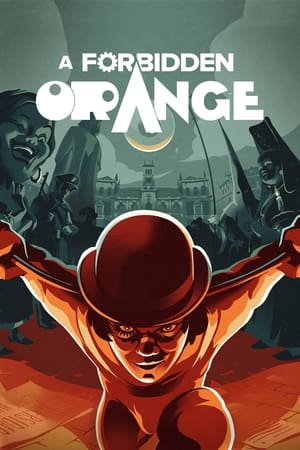 Poster A Forbidden Orange (2021)