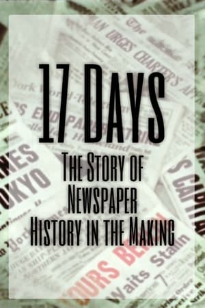 17 Days: The Story of Newspaper History in the Making film complet