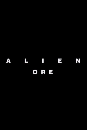 Alien: Ore Alien: Ore