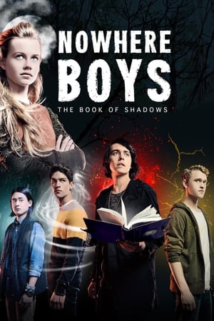 Poster Nowhere Boys: The Book of Shadows 2016