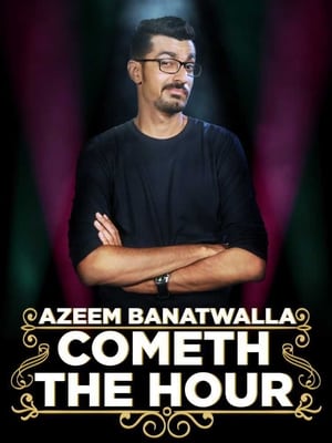 Poster Azeem Banatwalla: Cometh The Hour 2017
