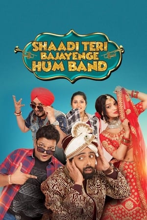 Poster Shaadi Teri Bajayenge Hum Band 2018