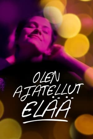 Poster Olen ajatellut elää (2019)