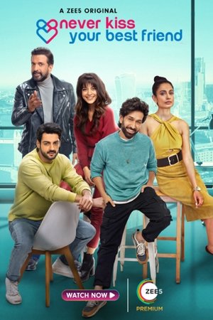 Never Kiss Your Best Friend 2022 Season 2 Hindi WEB-DL 1080p 720p 480p x264 | Full Season