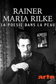 Rainer Maria Rilke, la poésie dans la peau (2025)