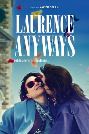 Poster di Laurence Anyways e il desiderio di una donna...