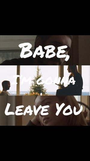 Poster Babe, I’m Gonna Leave You (2019)
