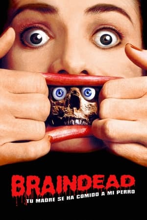 Poster Braindead: tu madre se ha comido a mi perro 1992