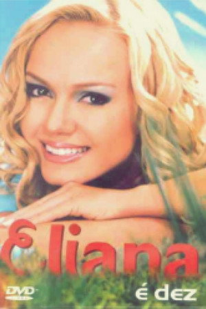 Eliana: É Dez 5