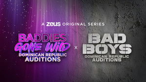Baddies Gone Wild x Bad Boys: Dominican Republic Auditions