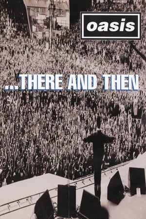 Oasis: ...There And Then poster