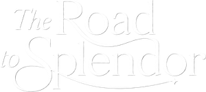 The Road to Splendor
