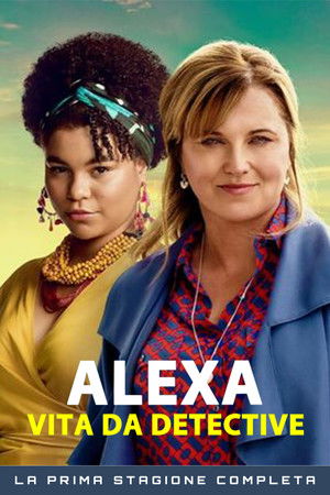 Alexa - Vita da detective: Stagione 1