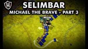 Battle of Selimbar ⚔️ The Unification ⚔️ Story of Michael the Brave (Part 3/5)
