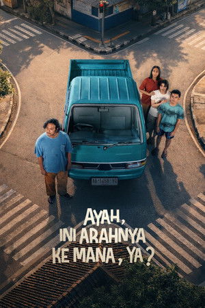 Ayah, Ini Arahnya Ke Mana, Ya?