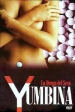 Poster Yumbina: La droga del sexo 2006