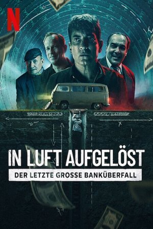 Image In Luft Aufgelöst: Der Letzte Große Banküberfall