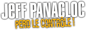 Jeff Panacloc perd le contrôle !