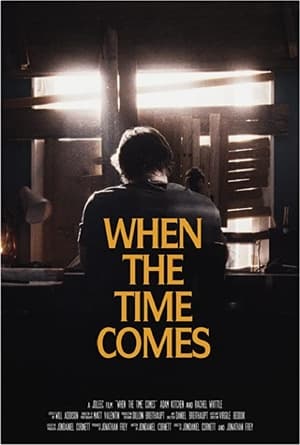 Poster When the Time Comes (2022)