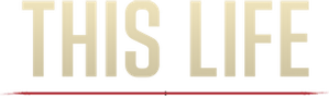 This Life — Logos 2