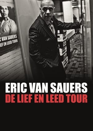 Eric van Sauers: De Lief en Leed tour film complet