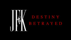 poster JFK: Destiny Betrayed