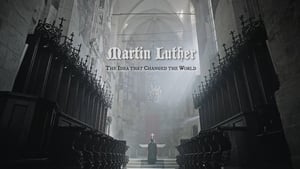 Martin Luther: The Idea that Changed the World (2017)