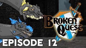 Broken Quest: 1×12