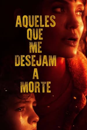 Aqueles Que Me Desejam a Morte (2021)