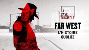 Far West, l'histoire oubliée film complet