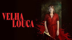 Velha Louca (2025)