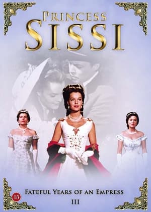 Prinsesse Sissi: 3 - De skæbnesvangre år som kejserinde (1957)