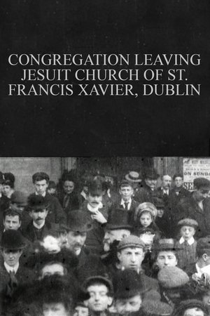 Nonton film Congregation Leaving Jesuit Church of St. Francis Xavier, Dublin (1902) terbaru sub indo Nonton film Congregation Leaving Jesuit Church of St. Francis Xavier, Dublin (1902) terbaru sub indo