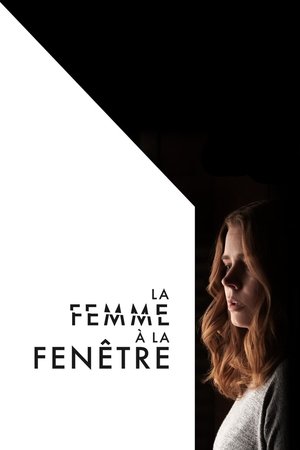 La Femme À La Fenêtre - The Woman In The Window - 2021 La Femme À La Fenêtre - The Woman In The Window - 2021