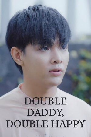 Double Daddy, Double Happy (2021)