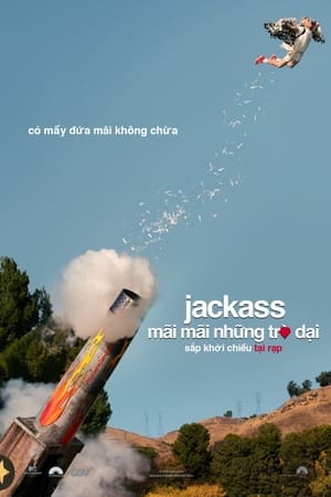 Poster Jackass: Mãi Mãi Những Trò Dại 2022