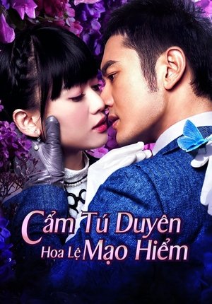 Image Cẩm Tú Duyên Hoa Lệ Mạo Hiểm