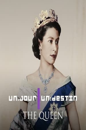 Un jour un destin: The Queen