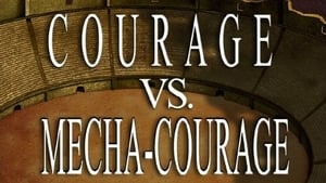 Image Courage Vs. Mecha-Courage